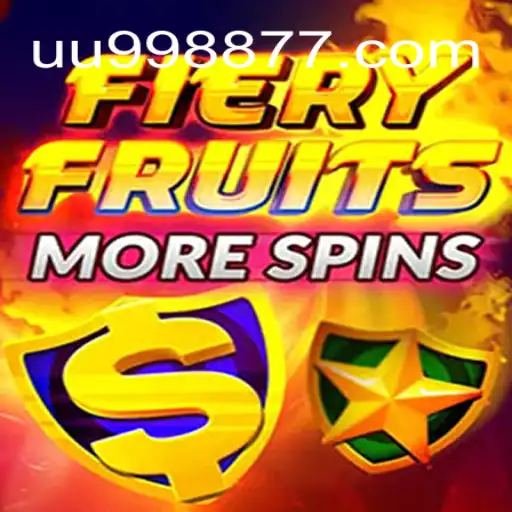 Discover the Excitement of FieryFruitsMoreSpins on UU9988.COM